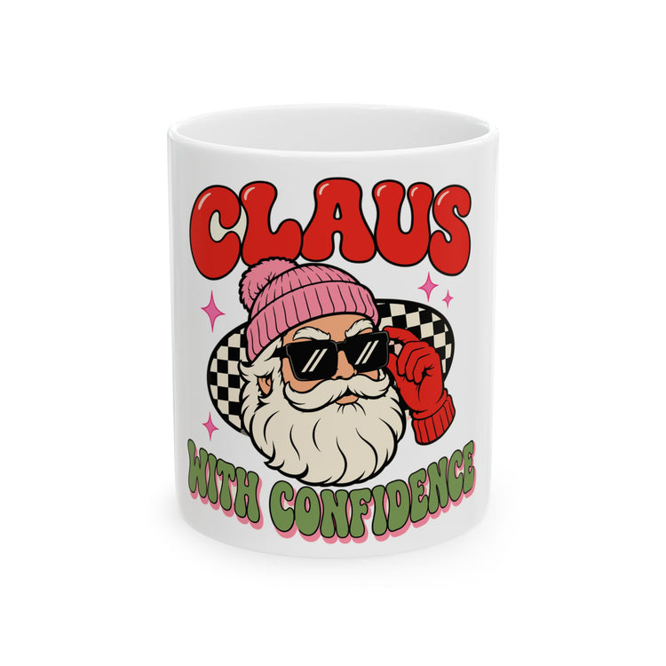 Claus With Confidence Ceramic Mug, (11oz, 15oz) design