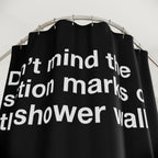 Don't Mind My Suction Marks Quote Shower Curtain
