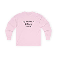 My Job Title Is A Moving Target DTG Printed for Workdays long sleeve tee – original NewGiftDay design, view 5