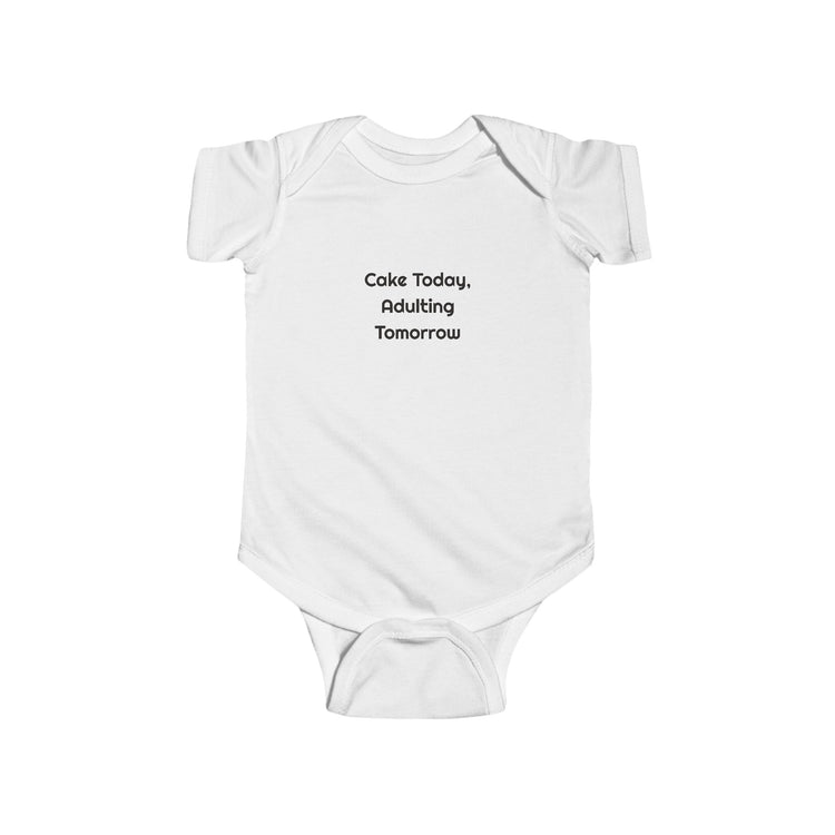 Cake Today, Adulting Tomorrow Printed Baby Bodysuit for Tiny Celebrations design