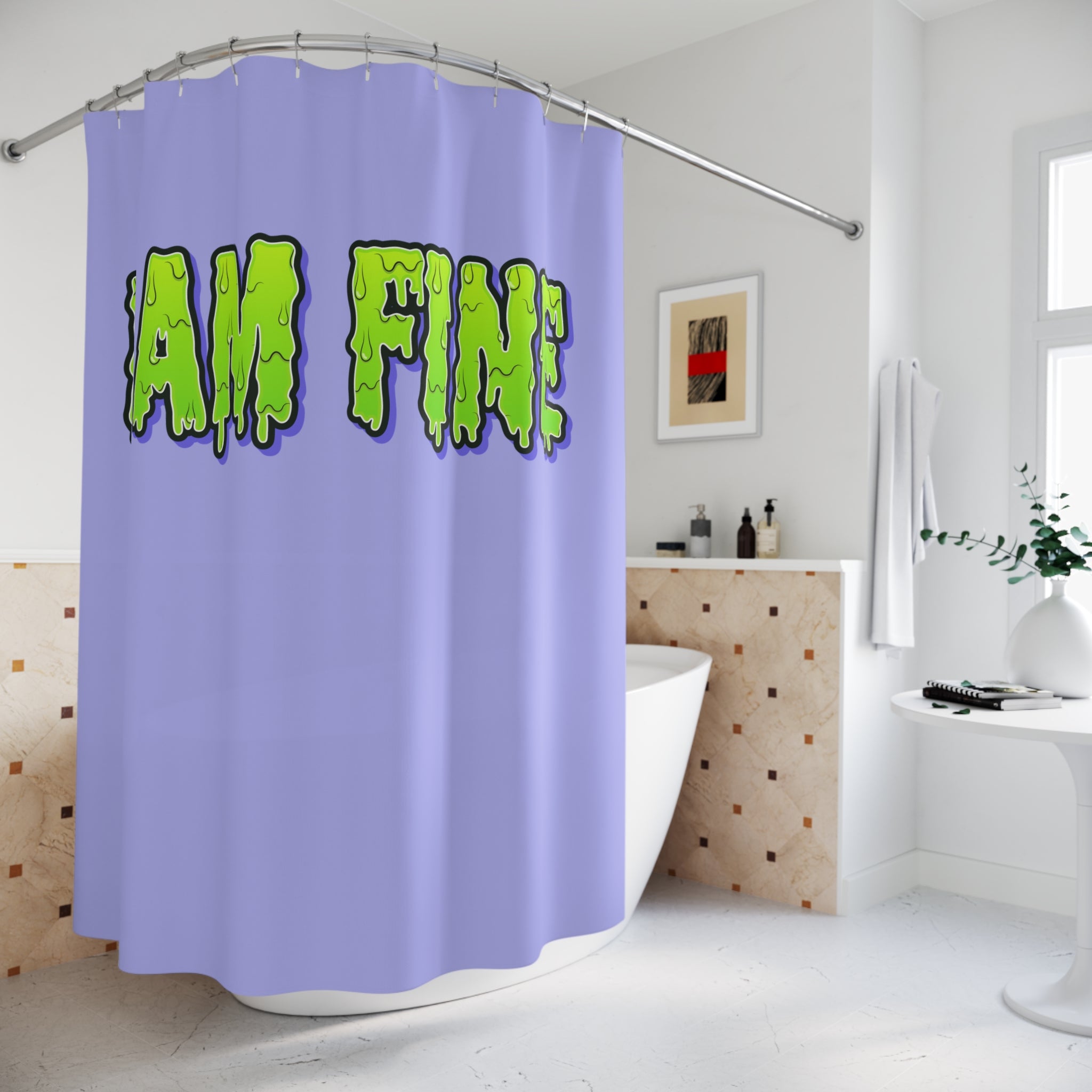 "I AM FINE" Slime Text Shower Curtain Gift: Sarcastic Humor for Quirky Homes