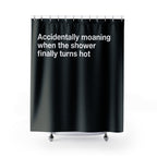 Accidentally Moaning Risqué Quote Shower Curtain