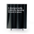Shampoo Bottle Avalanche Quote Shower Curtain
