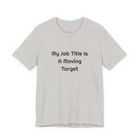 My Job Title Is A Moving Target DTG Printed for Office Laughs T-shirt – original NewGiftDay design, view 6