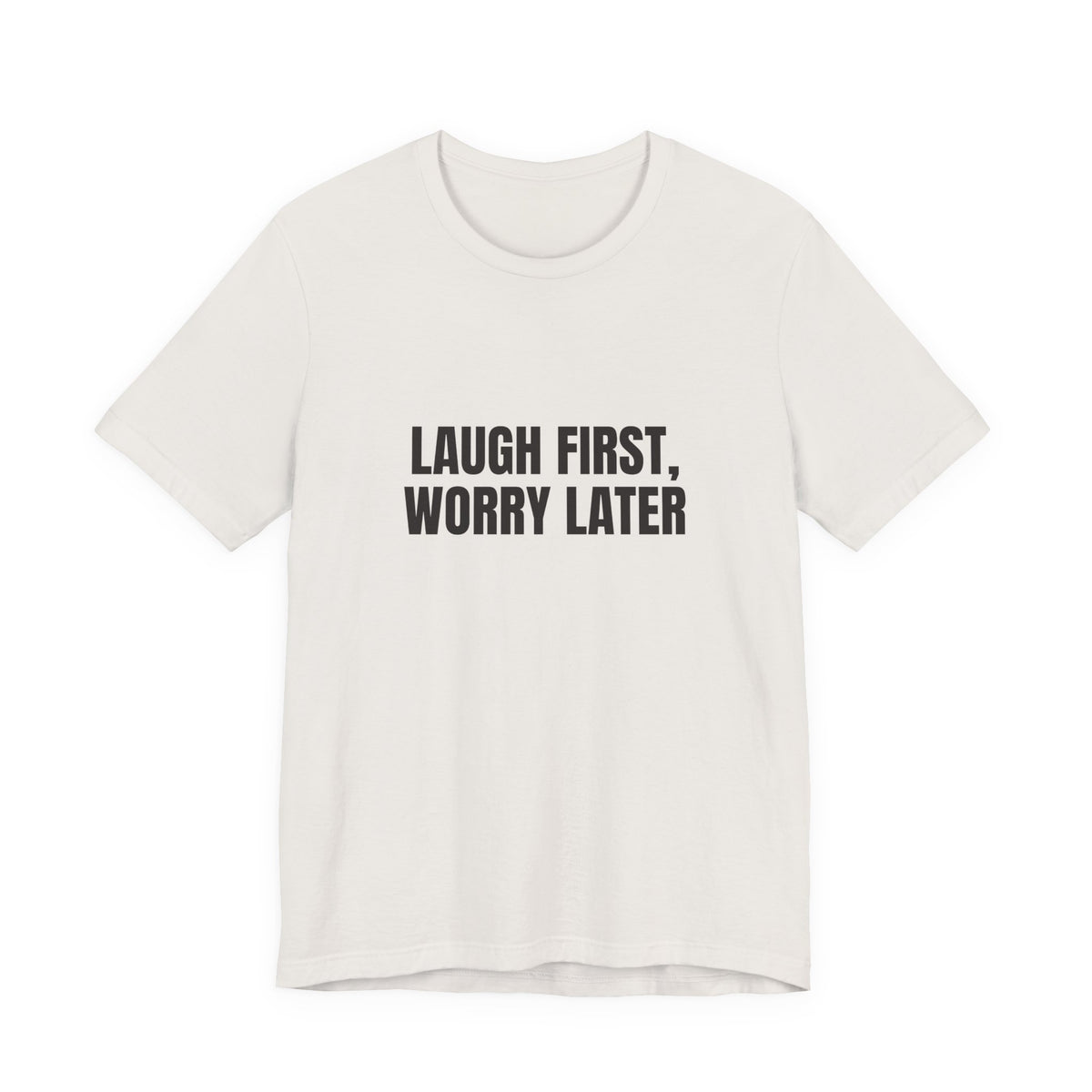 Laugh First DTG Printed for Easygoing Days T-shirt – original NewGiftDay design, view 5