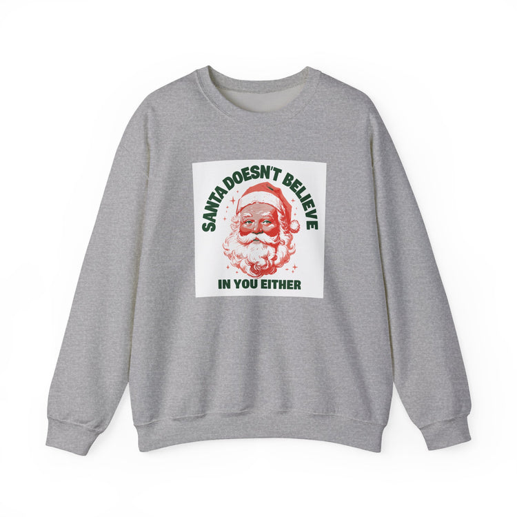 Santa Doesn't Believe in You Either sweatshirt in sport-grey – original NewGiftDay design
