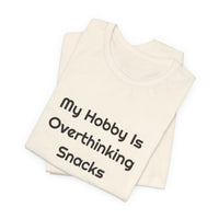 My Hobby Is Overthinking Snacks DTG Printed for Snack Break Laughs T-shirt – original NewGiftDay design, view 17