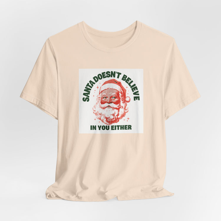 Santa Doesn't Believe in You Either T-shirt in soft-cream – original NewGiftDay design