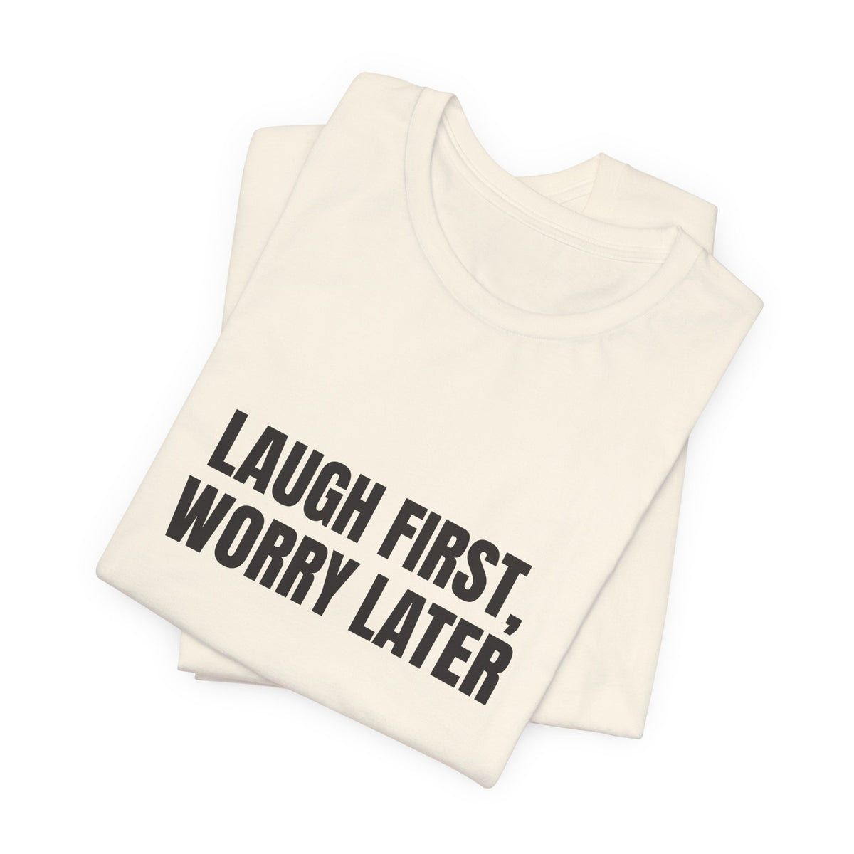 Laugh First DTG Printed for Easygoing Days T-shirt – original NewGiftDay design, view 16