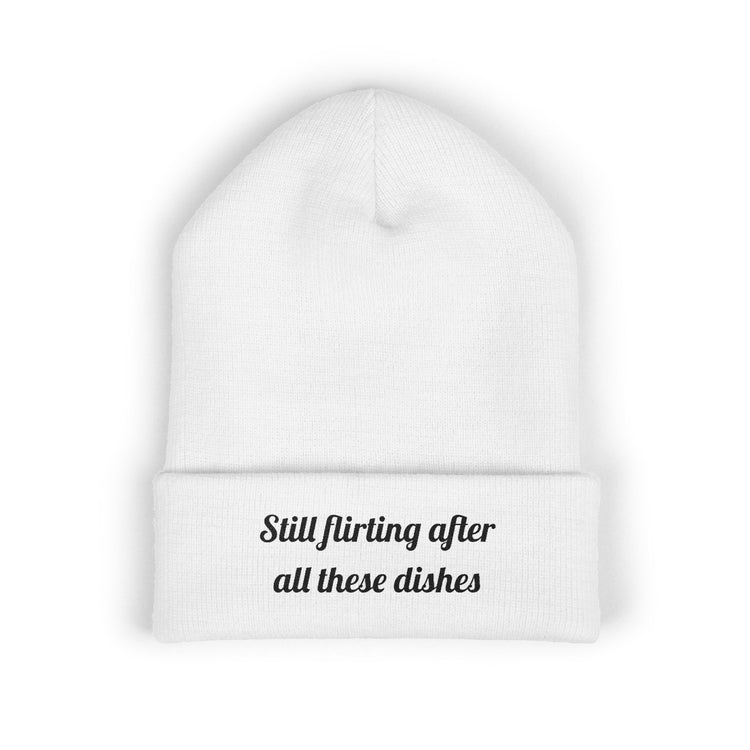 Still flirting after all these dishes Printed Cuffed for Chilly Laughs beanie in white – original NewGiftDay design