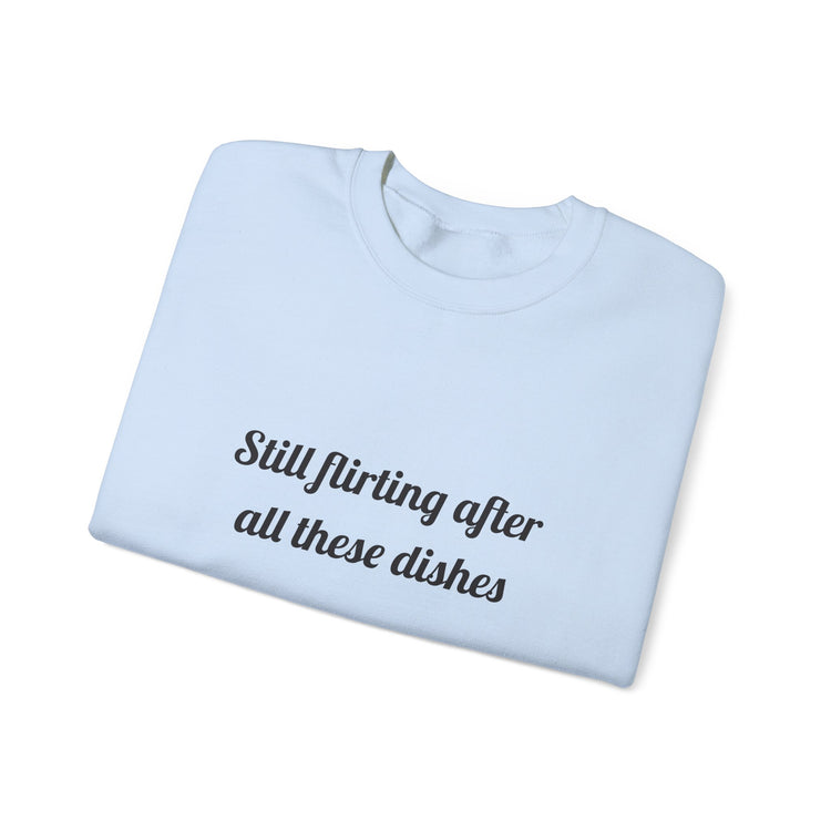 Still flirting after all these dishes DTG Printed for Sweet Moments sweatshirt in light-blue – original NewGiftDay design