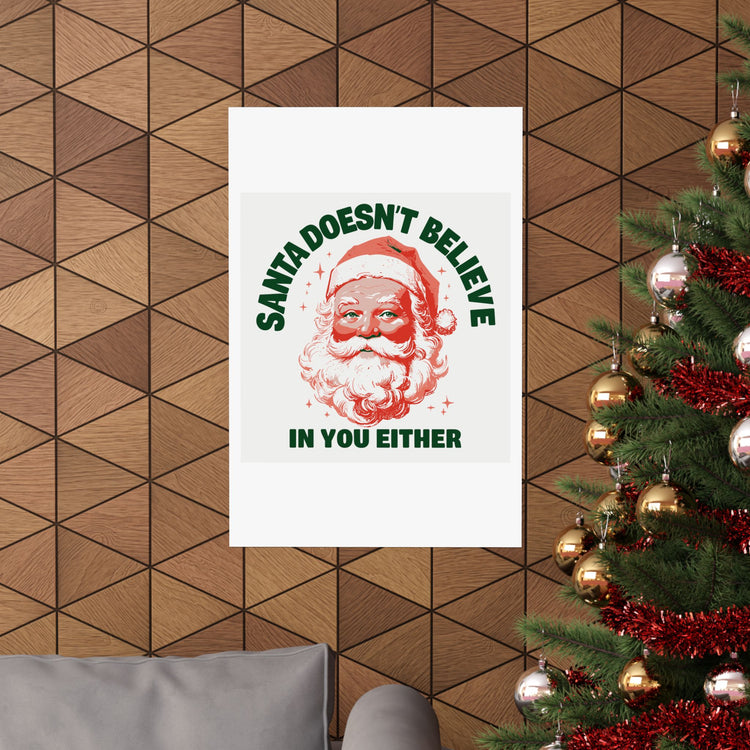 Santa Doesn't Believe in You Either poster – original NewGiftDay design, view 4