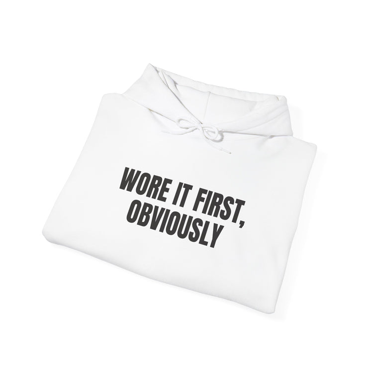 Wore It First Obviously DTG Printed for Cozy Trendy Gifting hoodie in white – original NewGiftDay design
