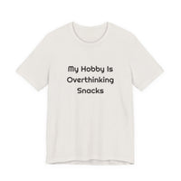 My Hobby Is Overthinking Snacks DTG Printed for Snack Break Laughs T-shirt – original NewGiftDay design, view 5