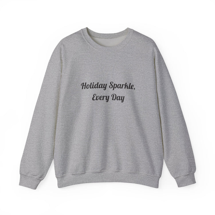 Holiday Sparkle Every Day sweatshirt in sport-grey – original NewGiftDay design