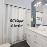 Still flirting after all these dishes Printed for Playful Bathrooms shower curtain – original NewGiftDay design, view 3