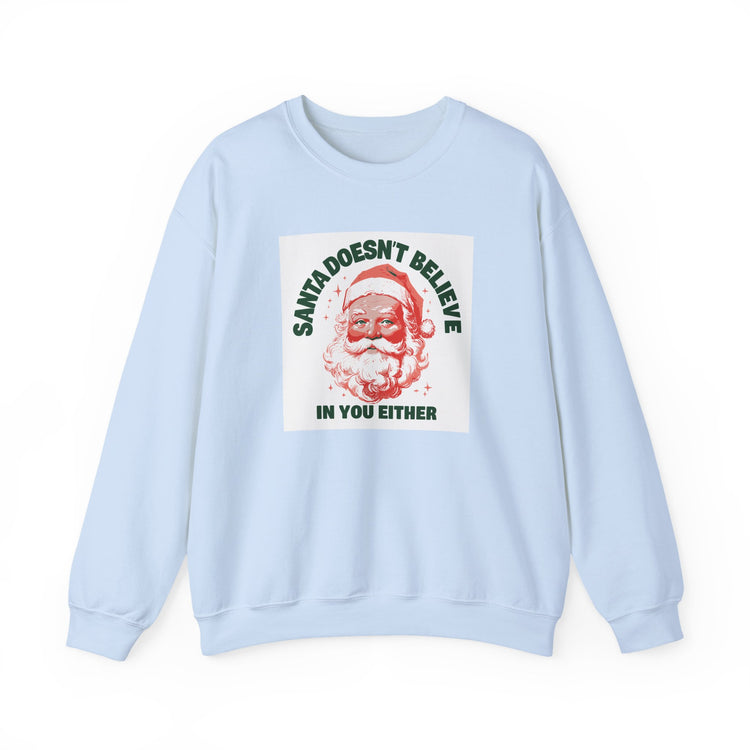 Santa Doesn't Believe in You Either sweatshirt in light-blue – original NewGiftDay design