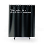 "Battery Life = Happiness" Slogan Shower Curtain Gift: Relatable Humor for Modern Homes