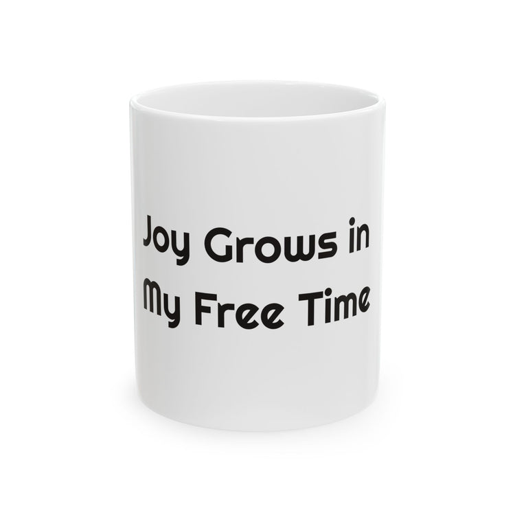 Joy Grows in My Free Time mug – original NewGiftDay design
