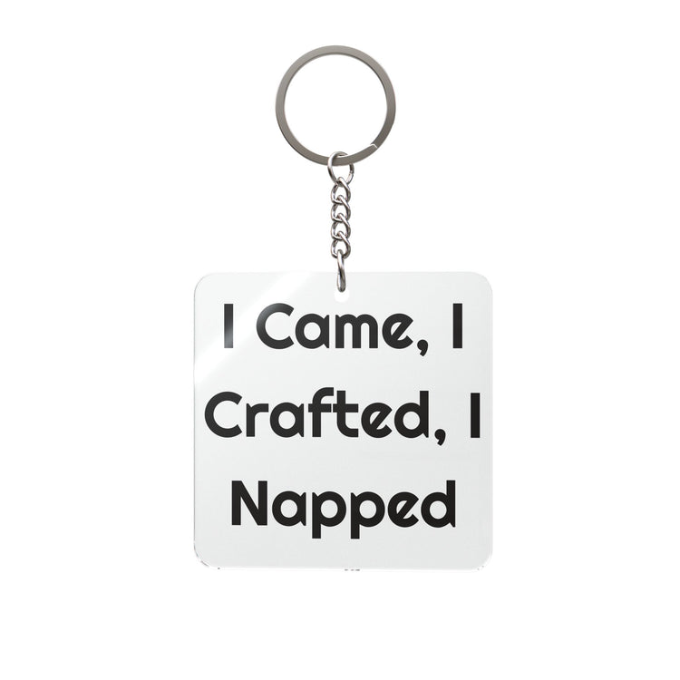I Came, I Crafted, I Napped Acrylic Keychain for Everyday Keys design