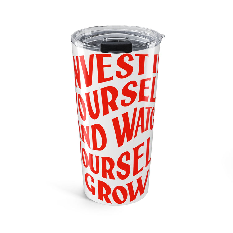 Invest in Yourself Tumbler design
