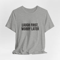 Laugh First DTG Printed for Easygoing Days T-shirt – original NewGiftDay design, view 32