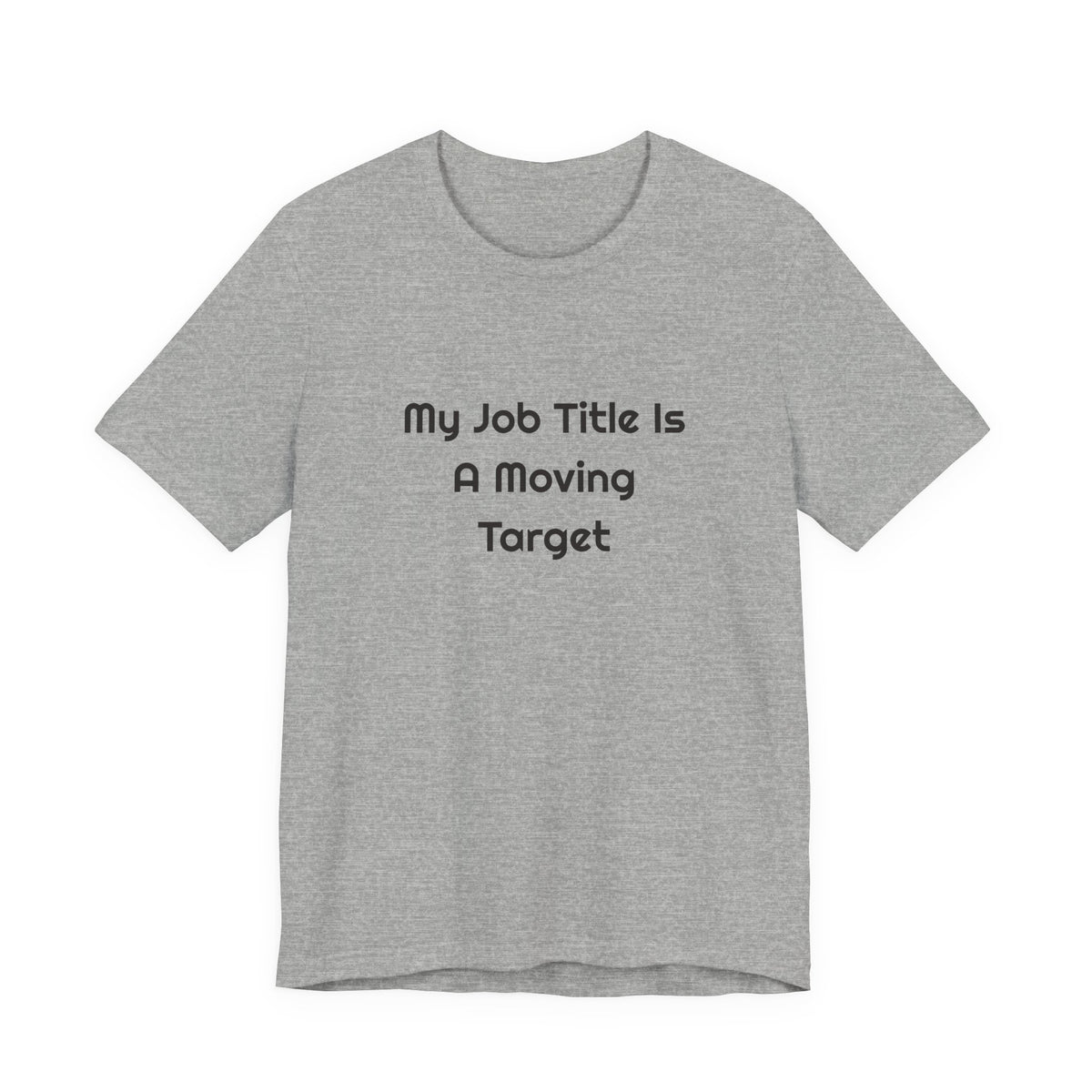 My Job Title Is A Moving Target DTG Printed for Office Laughs T-shirt – original NewGiftDay design, view 8