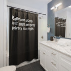 Privacy Myth Quote Shower Curtain
