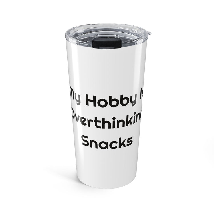 My Hobby Is Overthinking Snacks Stainless Steel Travel Mug Tumbler for Commutes design