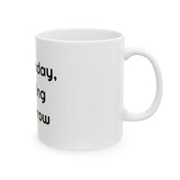 Cake Today Adulting Tomorrow Ceramic Coffee for Birthday Laughs mug – original NewGiftDay design, view 4