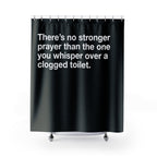 Clogged Toilet Prayers Shower Curtain
