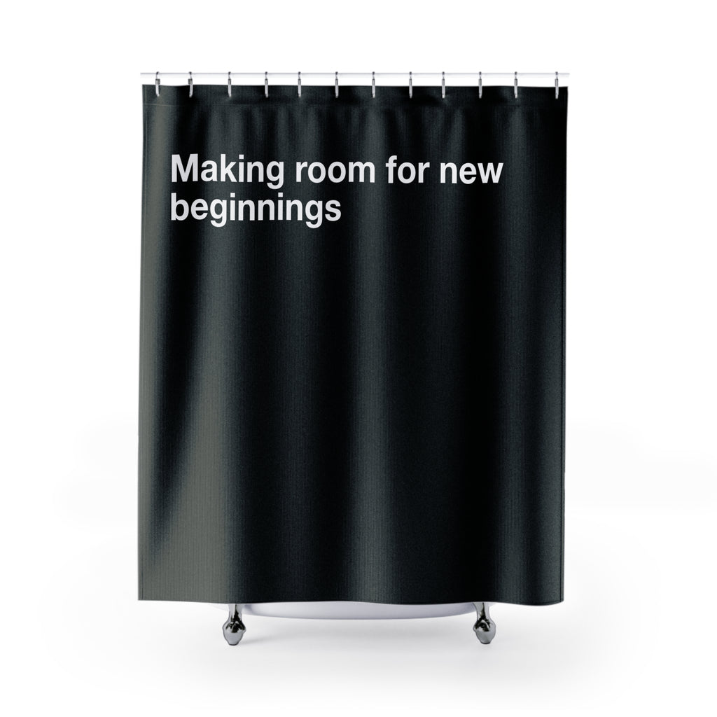 "New Beginnings" Slogan Shower Curtain Gift: Inspiring Art for Transitional Homes