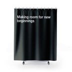 "New Beginnings" Slogan Shower Curtain Gift: Inspiring Art for Transitional Homes