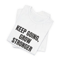 Keep Going Grow Stronger T-shirt – original NewGiftDay design, view 10