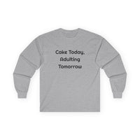 Cake Today Adulting Tomorrow DTG Printed for Cozy Parties long sleeve tee – original NewGiftDay design, view 3