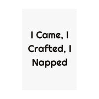 I Came, I Crafted I Napped Matte Wall Art for Craft Rooms poster – original NewGiftDay design, view 2