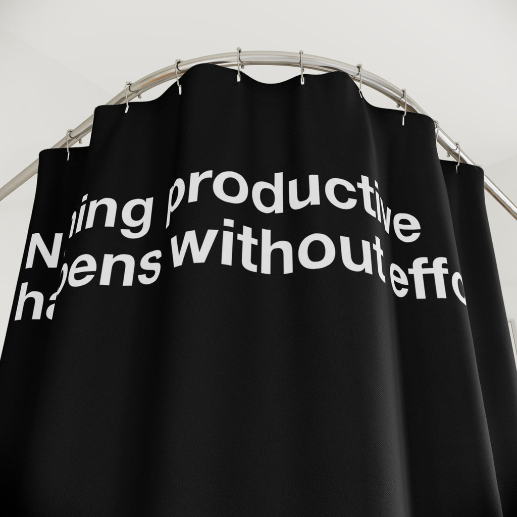 "No Effort, No Productivity" Slogan Shower Curtain Gift: Motivational Art for Driven Homes