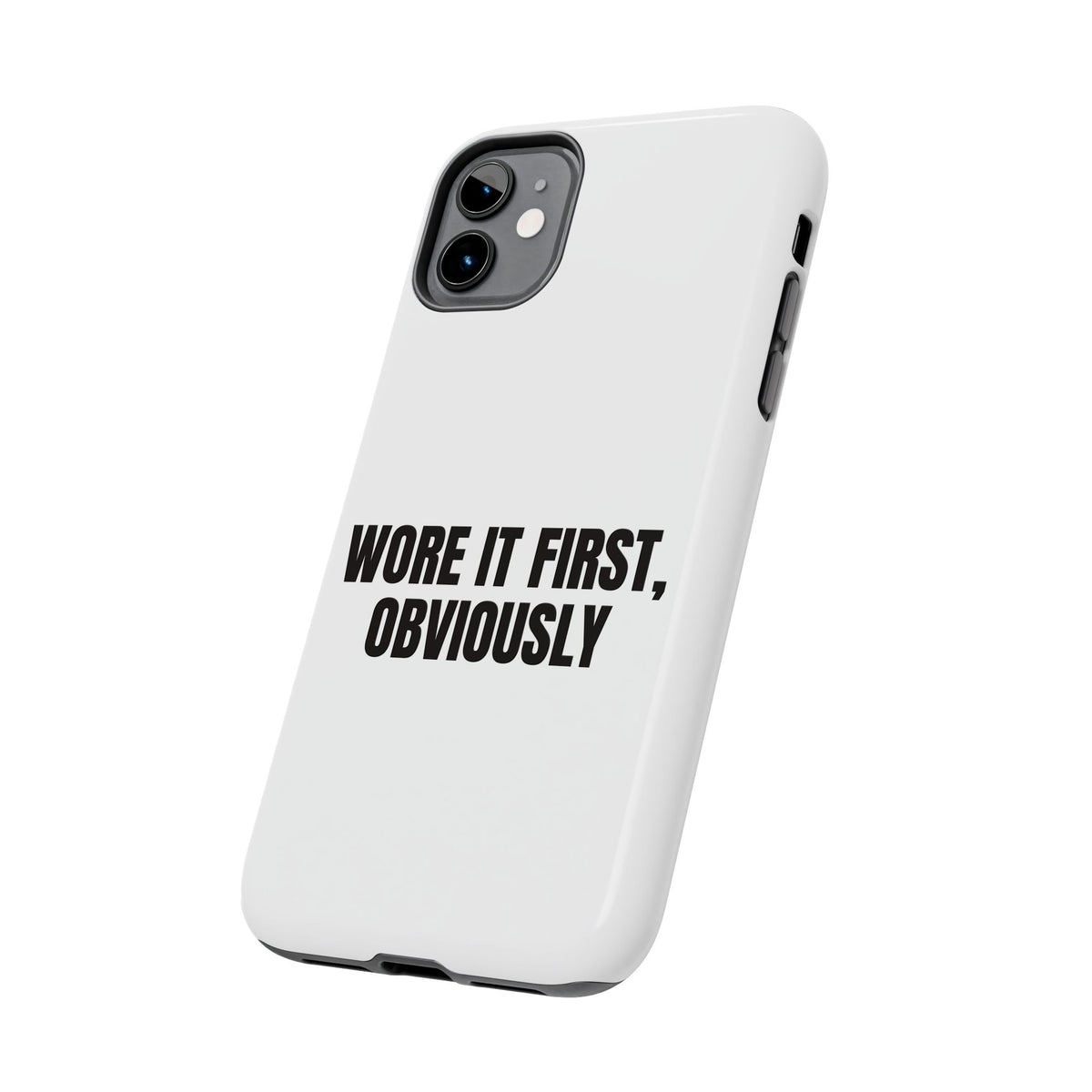 Wore It First Obviously Tough for Daily Drama phone case – original NewGiftDay design, view 3