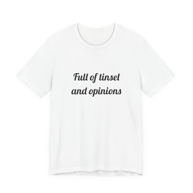 Full of tinsel and opinions DTG Printed T-Shirt for Holiday Sass design