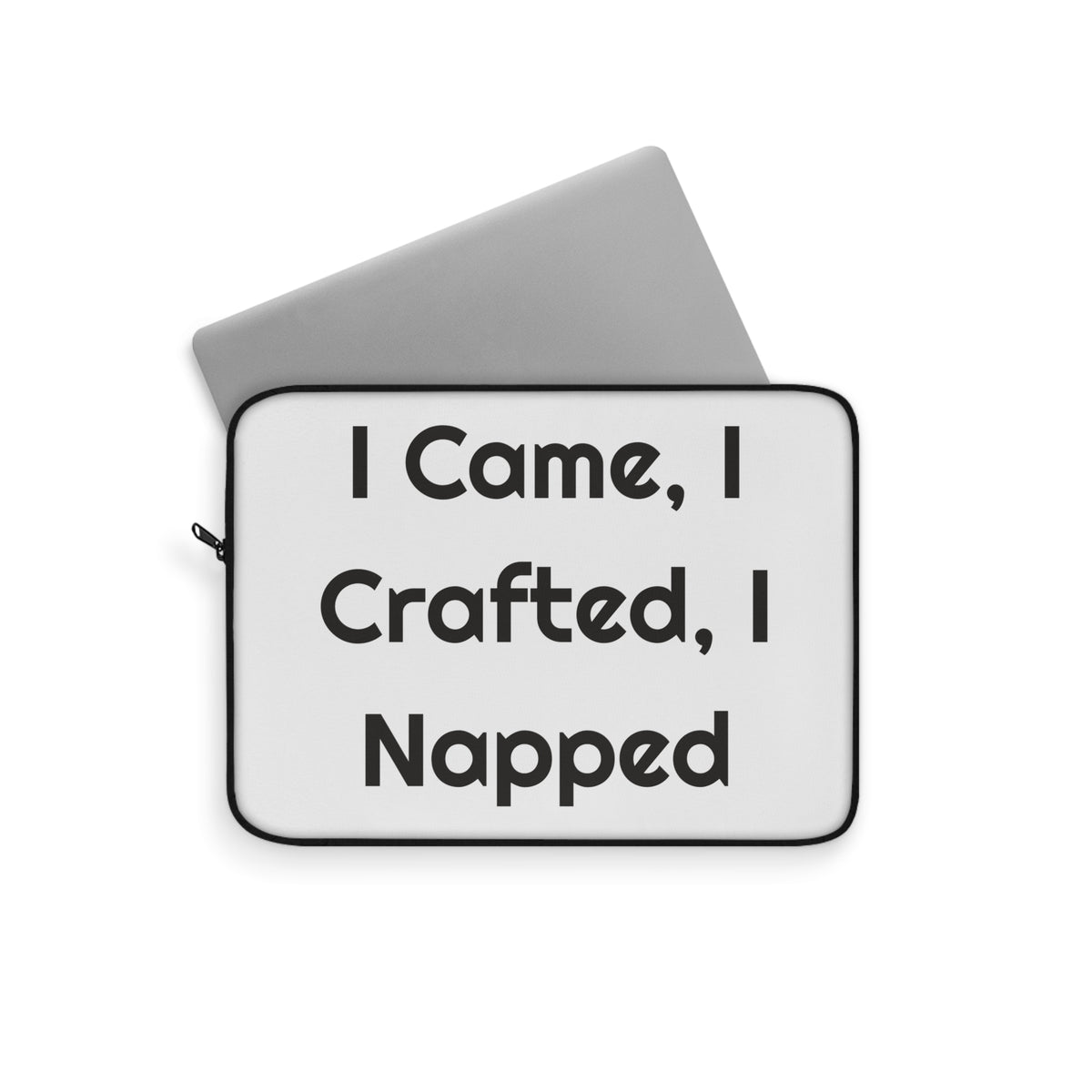 I Came, I Crafted I Napped Padded for Desk Breaks laptop sleeve – original NewGiftDay design, view 2