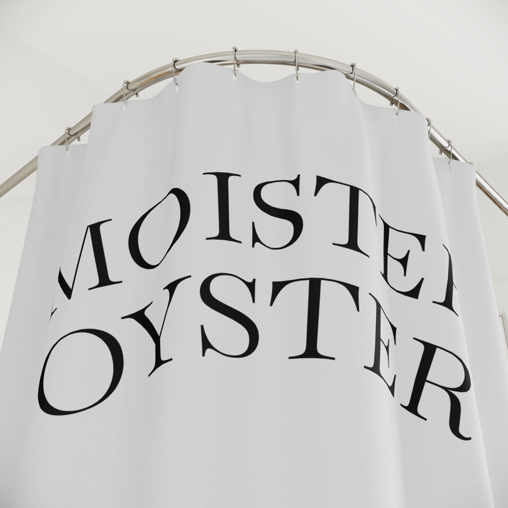 Moister Oyster Graphic Shower Curtain Gift: Witty Novelty for Edgy Humor
