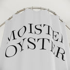Moister Oyster Graphic Shower Curtain Gift: Witty Novelty for Edgy Humor