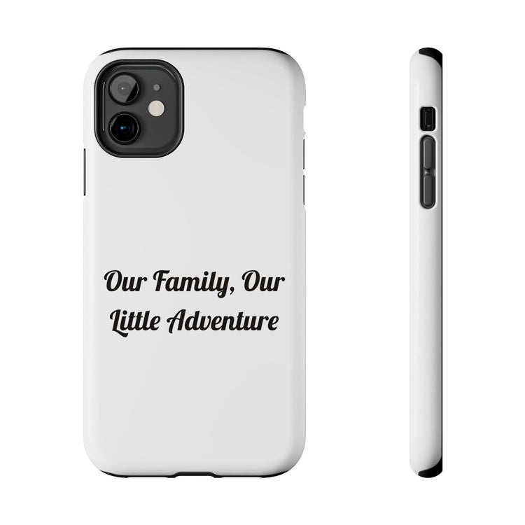 Our Family Our Little Adventure phone case – original NewGiftDay design