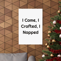 I Came, I Crafted I Napped Matte Wall Art for Craft Rooms poster – original NewGiftDay design, view 4