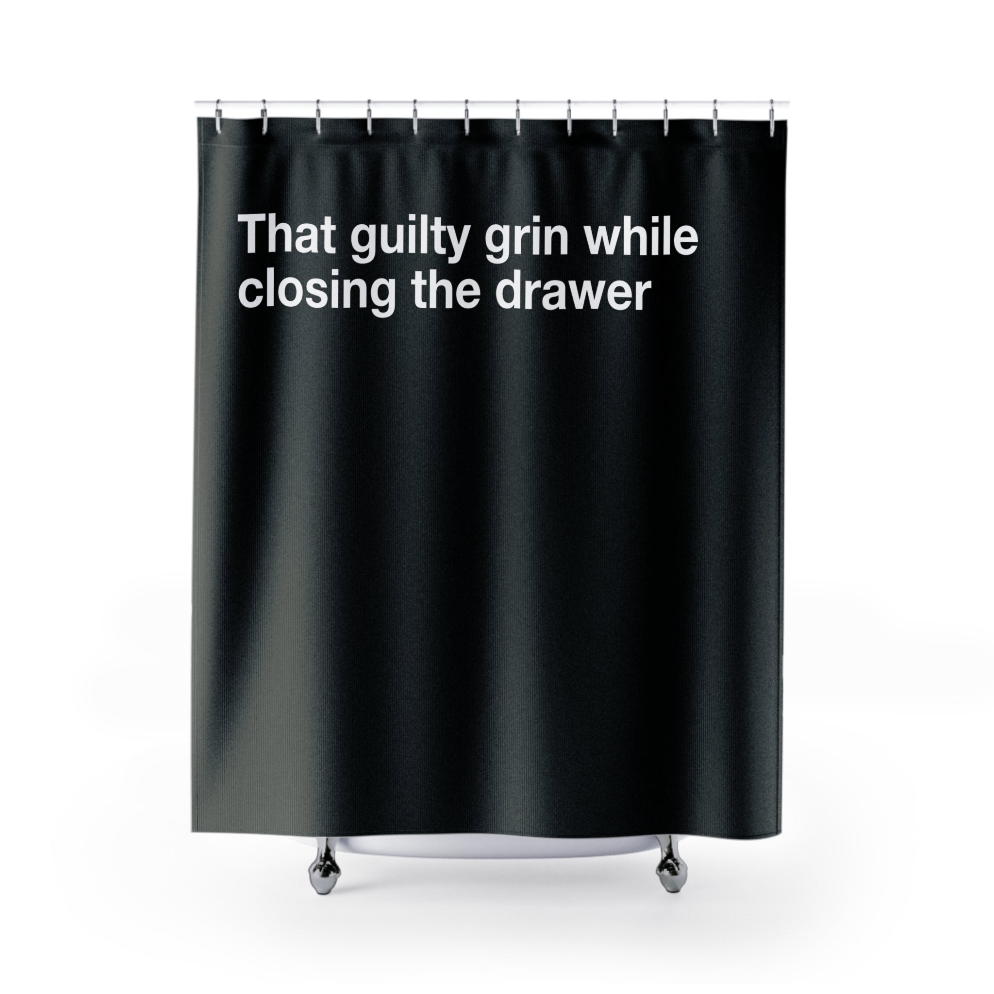 "Guilty Grin Drawer" Slogan Shower Curtain Gift: Witty Art for Relatable Homes