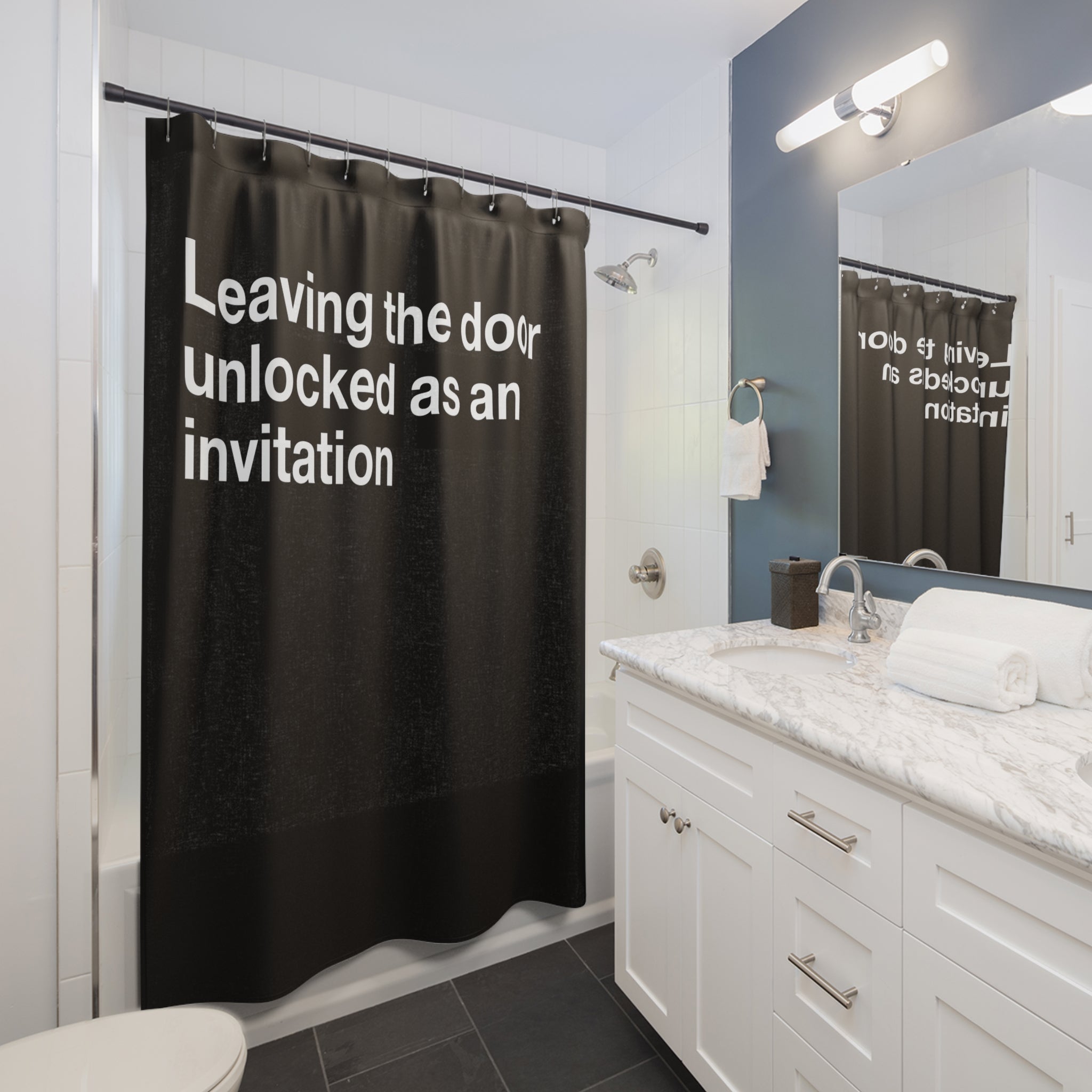 Unlocked Doors are Invitations Quote Shower Curtain