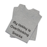 My Hobby Is Overthinking Snacks DTG Printed for Snack Break Laughs T-shirt – original NewGiftDay design, view 32
