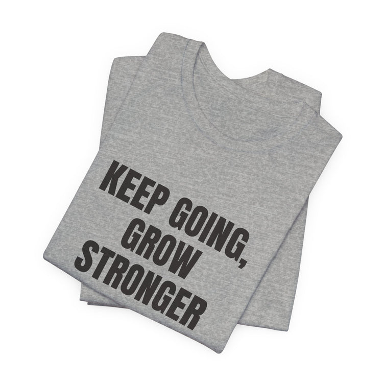 Keep Going Grow Stronger T-shirt in athletic-heather – original NewGiftDay design