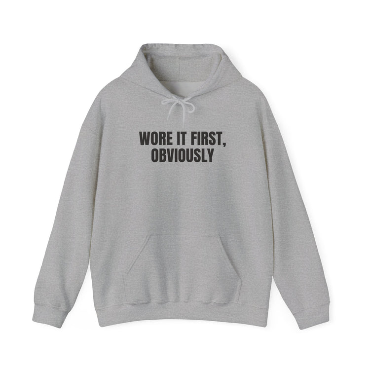 Wore It First Obviously DTG Printed for Cozy Trendy Gifting hoodie in sport-grey – original NewGiftDay design