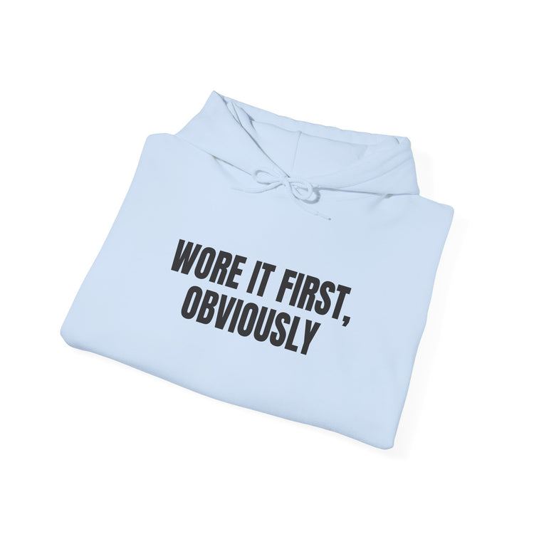 Wore It First Obviously DTG Printed for Cozy Trendy Gifting hoodie in light-blue – original NewGiftDay design